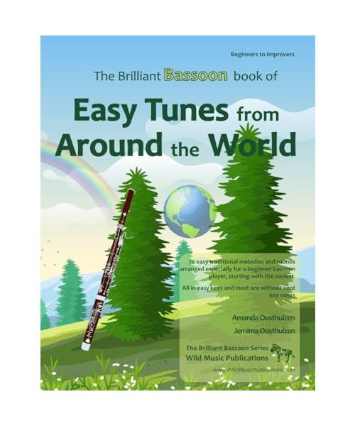 The Brilliant Bassoon Book of Easy Tunes from Around the World: 70 Traditional melodies and rounds from 28 countries arranged especially for beginner ... keys and most are without vent key notes.