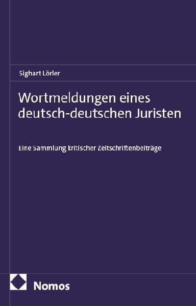 Wortmeldungen eines deutsch-deutschen Juristen