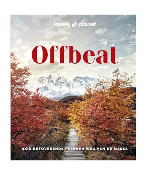 Offbeat: 100 betoverende plekken weg van de massa (Lonely Planet)