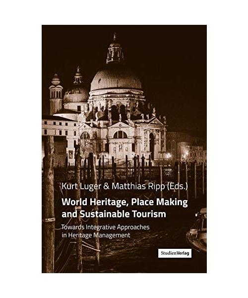 World Heritage, Place Making and Sustainable Tourism