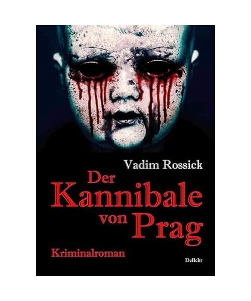 Der Kannibale von Prag - Kriminalroman
