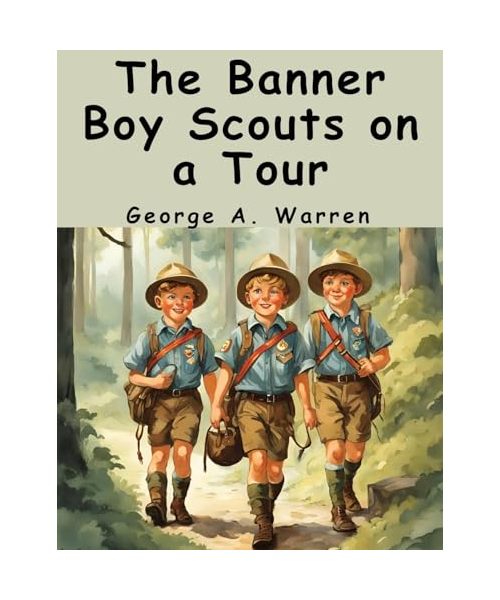 The Banner Boy Scouts on a Tour