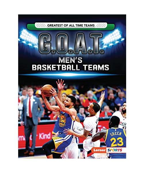 G.O.A.T. Men's Basketball Teams