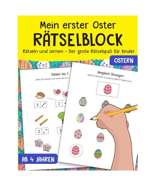 Mein erster Oster Rätselblock ab 4 Jahre: Rätseln und Lernen - Der große Rätselspaß für Kinder zu Ostern - Spielerische Beschäftigung für Zuhause & Unterwegs - Ostergeschenk für Jungen & Mädchen