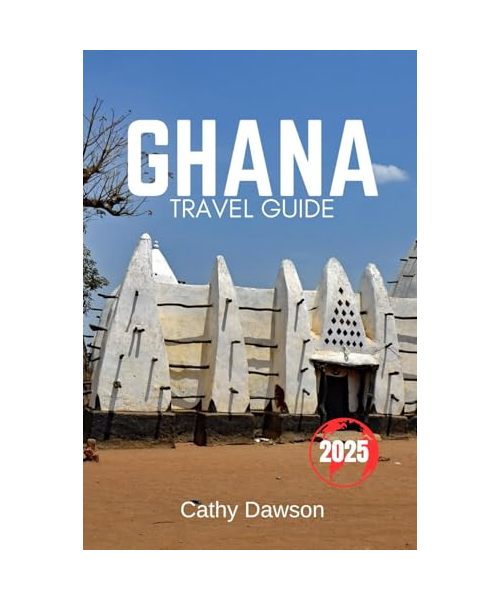 Ghana Travel Guide 2025 (WanderMore Travel Guides)