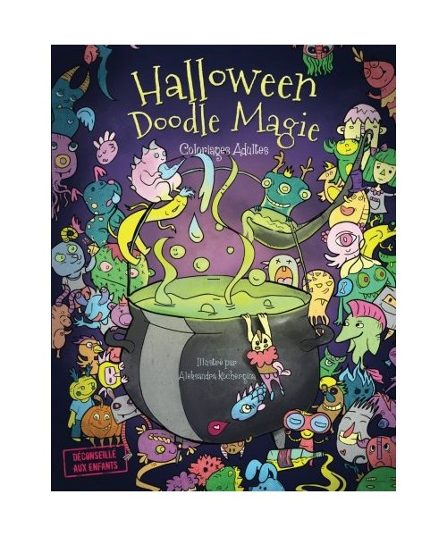 Halloween Doodle Magie - Coloriages Adultes: Relaxation et méditation avec ces gribouillages inspirés par la sorcellerie