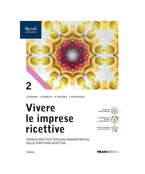 Vivere le imprese ricettive. Corso di Diritto e tecniche amministrative della struttura ricettiva. Per le Scuole superiori. Con e-book. Con espansione online (Vol. 2)