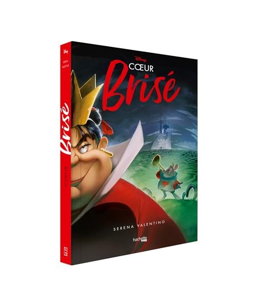 Villains Disney - Coeur brisé: L'histoire de la Reine de Coeur