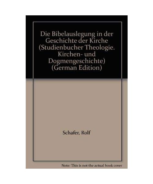 Die Bibelauslegung in der Geschichte der Kirche