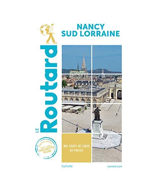 Guide du Routard Nancy Sud Lorraine