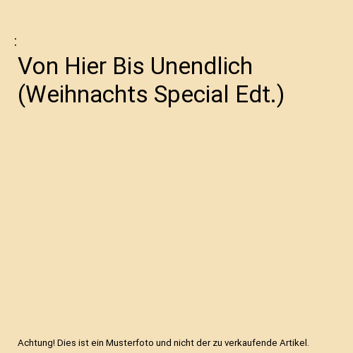 Von hier bis unendlich (Weihnachts Special Edt.)