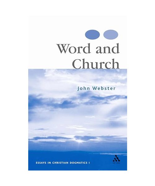Word and Church: Essays in Church Dogmatics