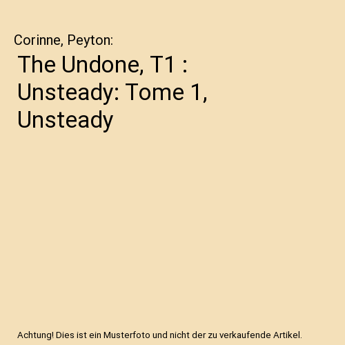 The Undone, T1 : Unsteady: Tome 1, Unsteady