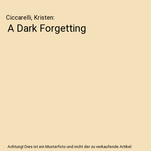 A Dark Forgetting