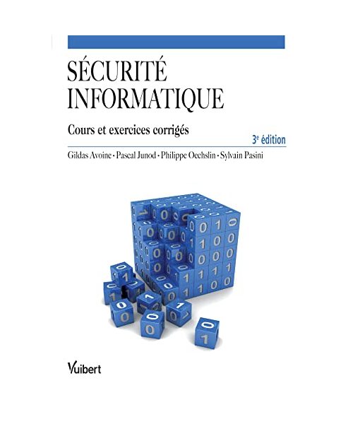 Sécurité informatique - Cours et exercices corrigés