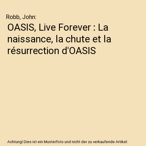 OASIS, Live Forever : La naissance, la chute et la résurrection d'OASIS