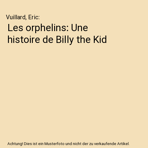 Les orphelins: Une histoire de Billy the Kid