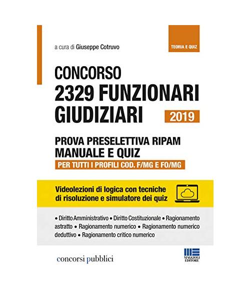 Concorso 2329 funzionari giudiziari 2019. Prova preselettiva RIPAM. Manuale e quiz. Per tutti i profili COD. F/MG e FO/MG