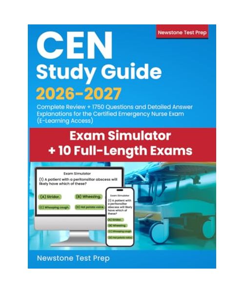 CEN Study Guide 2026-2027: Complete Review + 1750 Questions and Detailed Answer Explanations for the Certified Emergency Nurse Exam (E-Learning Access)