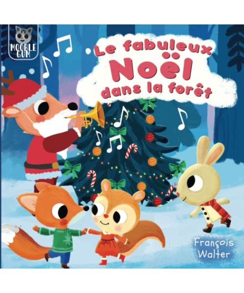 Le fabuleux Noël dans la forêt: Un conte de Noël pour enfants (Filou et ses amis)