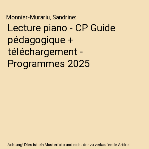 Lecture piano - CP Guide pédagogique + téléchargement - Programmes 2025