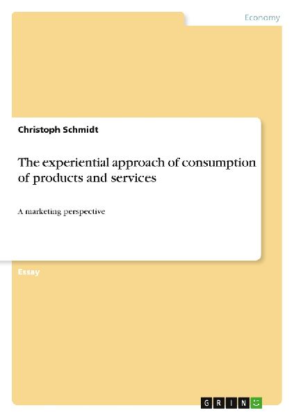 The experiential approach of consumption of products and services