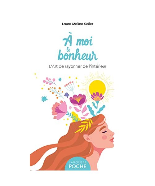 À moi le bonheur - Poche: L'art de rayonner de l'intérieur
