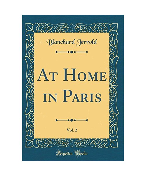 At Home in Paris, Vol. 2 (Classic Reprint)