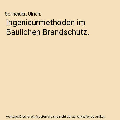 Ingenieurmethoden im Baulichen Brandschutz.