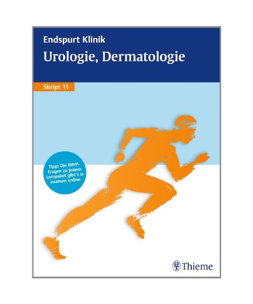 Endspurt Klinik Skript 11 Urologie, Dermatologie