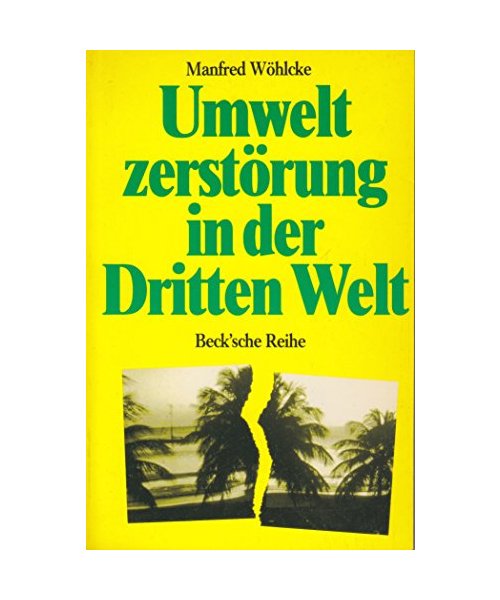 Umweltzerstörung in der Dritten Welt