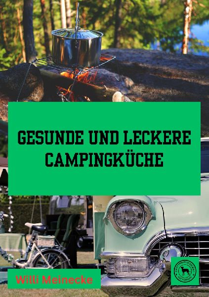Gesunde und leckere Campingküche