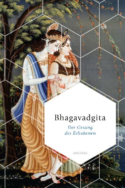 Bhagavadgita. Der Gesang des Erhabenen