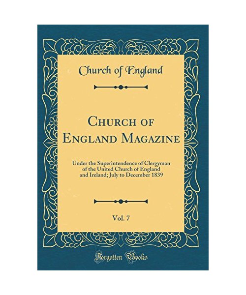 Church of England Magazine, Vol. 7