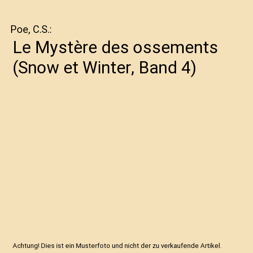 Le Mystère des ossements (Snow et Winter, Band 4)