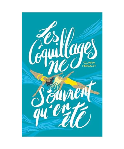 Les Coquillages ne s'ouvrent qu'en été