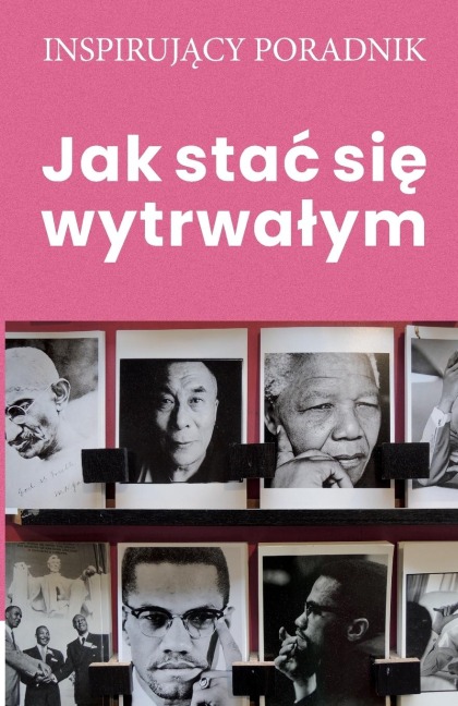Jak sta¿ si¿ wytrwa¿ym