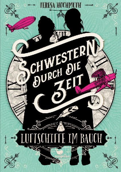 Schwestern durch die Zeit - Luftschiffe im Bauch