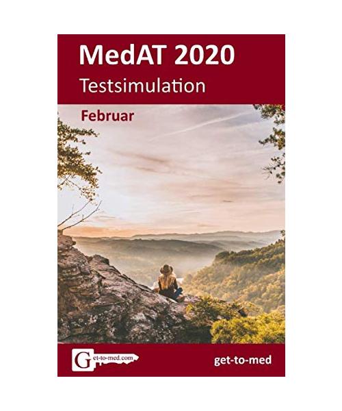 MedAT-Testsimulation: Februar 2020 (Monatliche MedAT-Simulationen, Band 1)