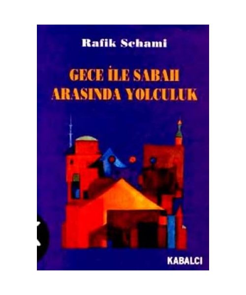 Gece Ile Sabah Arasinda Yolculuk
