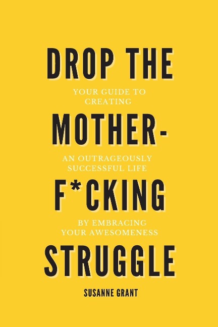 Drop The Motherf*cking Struggle