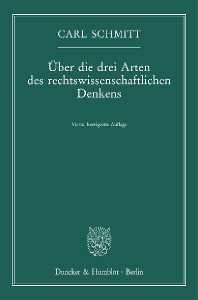 Über die drei Arten des rechtswissenschaftlichen Denkens.
