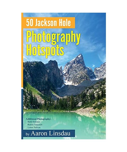 50 Jackson Hole Photography Hotspots: A Guide for Photographers and Wildlife Enthusiasts