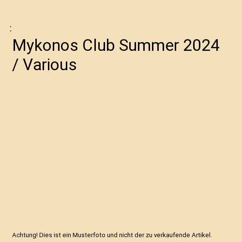 Mykonos Club Summer 2024 / Various