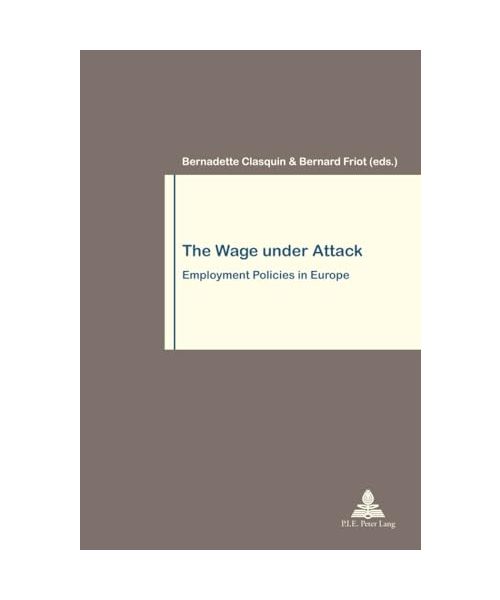 The Wage under Attack