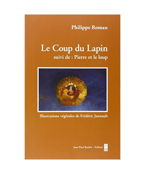 Le Coup du Lapin: Suivi de : Pierre et le loup