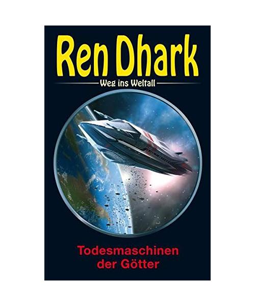 Ren Dhark - Weg ins Weltall 89: Todesmaschinen der Götter