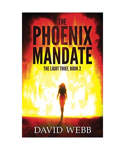 The Phoenix Mandate (The Light Thief, Band 2)