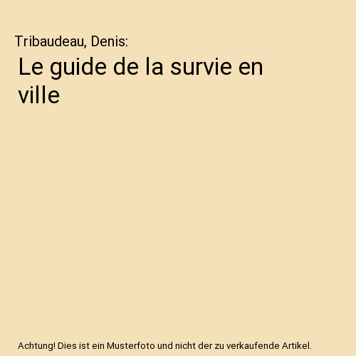 Le guide de la survie en ville