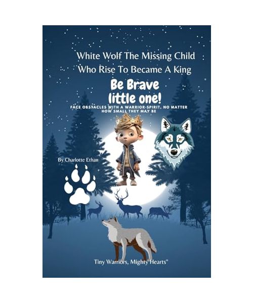 White Wolf The Missing Child Who Rise To Become A King